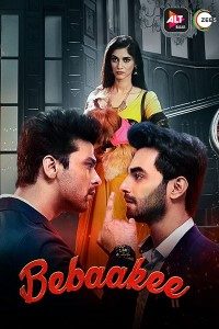 Download Bebaakee 2020 (Season 1) Hindi {ALT Balaji Series} All Episodes WeB-DL || 720p [150MB]