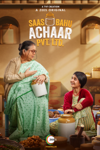 Download Saas Bahu Achaar Pvt. Ltd. 2022 (Season 1) Hindi {Zee5 Series} WeB-DL || 480p [100MB]  || 720p [250MB] || 1080p [500MB]