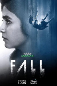 Download Fall 2022 (Season 1) Hindi {Hotstar Series} WeB-DL || 480p [100MB] || 720p [300MB] || 1080p [1.2GB]