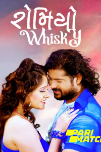 Download Romiyo Whisky  (2022) Gujarati Movie WEB-DL 720p [1GB]