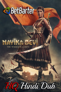 Download Nayika Devi The Warrior Queen (2023) Hindi (HQ Dub) Movie WEBRiP || 480p [500MB] || 720p [1GB]  || 1080p [2.5GB]