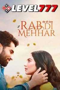 Download Rab di Mehhar (2023) Punjabi Movie HQ S-Print || 480p [400MB] || 720p [1GB] || 1080p [2.4GB]