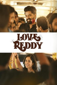 Download Love Reddy (2024) Dual Audio (Hindi-Telugu) Movie WEB-DL || 480p [500MB] || 720p [1.4GB] || 1080p [2.8GB]