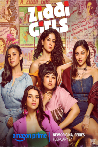 Download Ziddi Girls (2025) (Season 1) Hindi {Amazon Prime (Original-Series)} WEB-DL || 480p [200MB]  || 720p [400MB]  || 1080p [700MB]