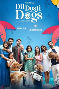 Download Dil Dosti Aur Dogs (2025) Hindi Movie WEB-DL || 480p [400MB] || 720p [900MB] || 1080p [1.9GB]