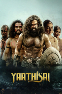 Download Yaathisai (2023) (Hindi-Tamil) Movie WEB-DL || 480p [400MB] || 720p [1.3GB] || 1080p [2.5GB]