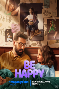 Download Be Happy (2025) Hindi Movie {AMZN} WEB-DL || 480p [500MB] || 720p [1.1GB] || 1080p [2.7GB]